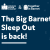 The HAB and TiG Big Barnet Sleep Out 2022