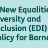 Help develop a new Equalities, Diversity and Inclusion (EDI) Policy for Barnet